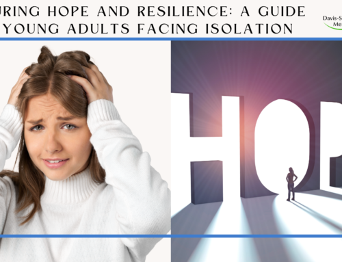Nurturing Hope and Resilience: A Guide for Young Adults Facing Isolation