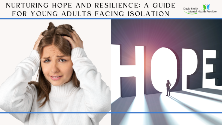 Nurturing Hope and Resilience: A Guide for Young Adults Facing Isolation